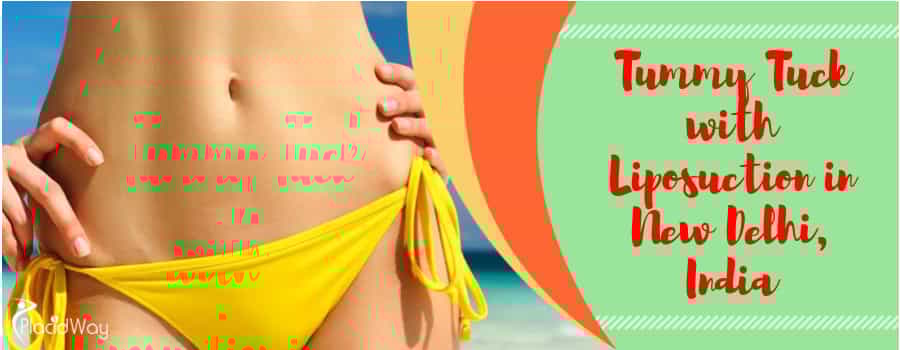 Tummy Tuck with Liposuction in New Delhi, India